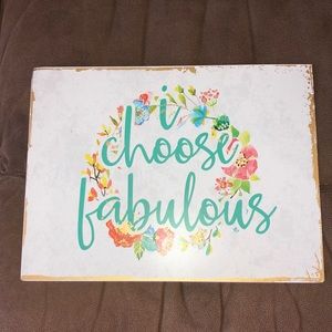 i choose fabulous sign
